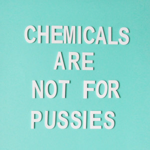 yoni-chemicals-are-not-for-pussies