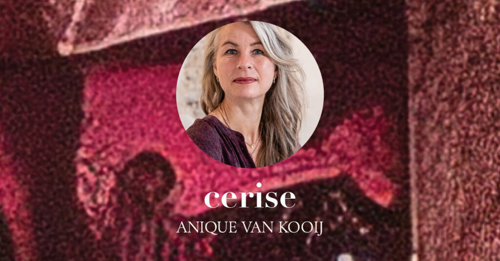 de betekenis van cerise persoonlijke kracht interview anique van kooij